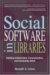 Social Software in Libraries by Meredith G. Farkas