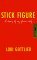 Stick Figure: A Diary of My Former Self