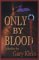 Only by Blood
