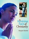 The Feminine Face Of Christianity