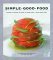 Simple Good Food: Fusion Fl...