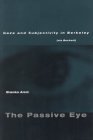 The Passive Eye: Gaze and Subjectivity in Berkeley (via Beckett)