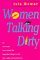Women Talking Dirty by Isla Dewar