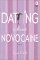 Dating Without Novocaine