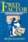 The Fred Factor: Every Person's Guide to Making the Ordinary Extraordinary! (Paperback)