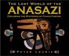 The Lost World of the Anasazi The Lost World of the Anasazi