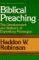 Biblical Preaching: The Development and Delivery of Expository Messages (Hardcover)