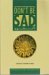 Don't Be Sad by Aidh bin Abdullah al-Qarni Don't Be Sad by Aidh bin Abdullah al-Qarni