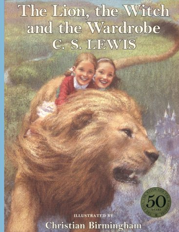 The Lion, the Witch and the Wardrobe (C. Birmingham edition) (Narnia)