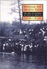 Reviving the Ancient Faith: The Story of Churches of Christ in America Reviving the Ancient Faith: The Story of Churches of Christ in America