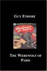 The Werewolf of Paris by Guy Endore The Werewolf of Paris by Guy Endore