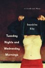 Tuesday Nights and Wednesday Mornings: A Novella and Stories Tuesday Nights and Wednesday Mornings: A Novella and Stories