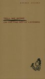 Tell Me More: On The Fine Art Of Listening