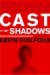 Cast of Shadows (Hardcover)