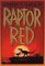 Raptor Red by Robert T. Bakker Raptor Red by Robert T. Bakker