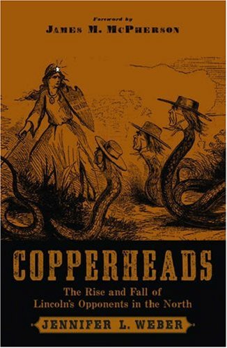 Copperheads by Jennifer L. Weber