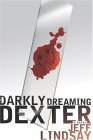 Darkly Dreaming Dexter (Dexter, #1)