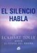 El Silencio Habla (Paperback)