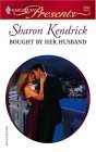 Bought By Her Husband by Sharon Kendrick Bought By Her Husband by Sharon Kendrick