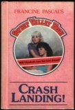 Crash Landing! by Francine Pascal Crash Landing! by Francine Pascal