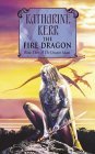 The Fire Dragon by Katharine Kerr