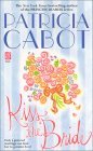 Kiss the Bride by Patricia Cabot