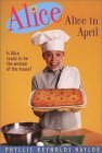 Alice in April by Phyllis Reynolds Naylor Alice in April by Phyllis Reynolds Naylor