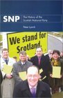 Snp: The History of the Scottish National Party