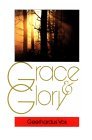 Grace and Glory: Grace and Glory: