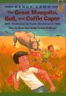 The Great Mosquito, Bull, and Coffin Caper