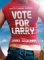 Vote for Larry (Gospel Acco...