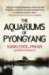 Aquariums of Pyongyang (Paperback)