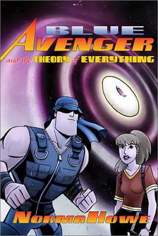 Blue Avenger and the Theory of Everything (Blue Avenger, #3)