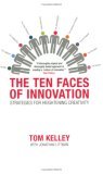 The Ten Faces of Innovation by Tom Kelley