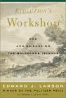 Evolution's Workshop: God & Science on the Galápagos Islands Evolution's Workshop: God & Science on the Galápagos Islands