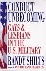 Conduct Unbecoming: Gays And Lesbians In The Us Military