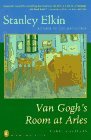Van Gogh's Room at Arles by Stanley Elkin