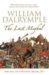 The Last Mughal: The Fall of a Dynasty, Delhi, 1857 (Paperback)
