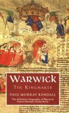 Warwick the Kingmaker Warwick the Kingmaker