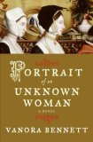Portrait of an Unknown Woman by Vanora Bennett Portrait of an Unknown Woman by Vanora Bennett