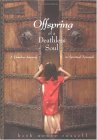 Offspring of a Deathless Soul