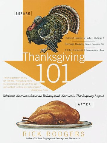 Thanksgiving 101 by Rick Rodgers Thanksgiving 101 by Rick Rodgers