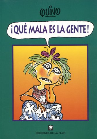 ¡Qué mala es la gente!
