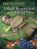 A Well-Respected Dead Man A Well-Respected Dead Man