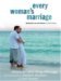 Every Woman's Marriage: Igniting the Joy and Passion You Both Desire (Paperback)