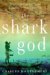 The Shark God: Encounters w...