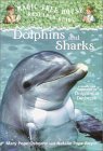 Dolphins And Sharks by Mary Pope Osborne Dolphins And Sharks by Mary Pope Osborne