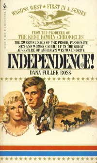 Independence! (Wagons West, #1)