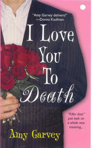 I Love You To Death by Amy Garvey