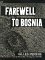 Farewell To Bosnia by Gilles Peress Farewell To Bosnia by Gilles Peress